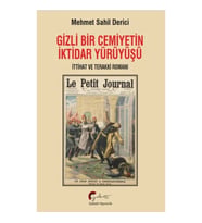 Gizli Bir Cemiyetin İktidar Yürüyüşü, İttihat ve Terakki Romanı