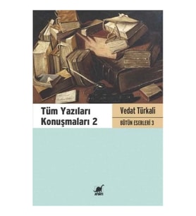 Tüm Yazıları Konuşmaları 2
