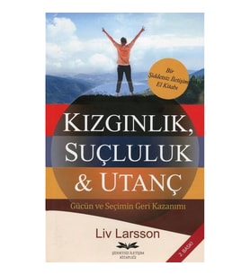 Kızgınlık, Suçluluk & Utanç