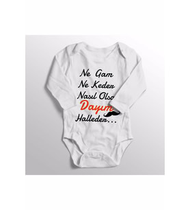 Unisex Bebek Ne Gam Ne Keder Nasıl Olsa Dayım Halleder Baskılı Bebek Body Zıbın