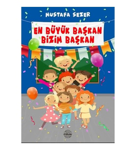 En Büyük Başkan Bizim Başkan