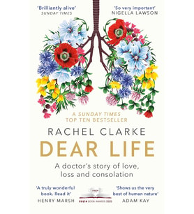 Dear Life: A Doctor'S Story Of Love, Loss And Consolation
