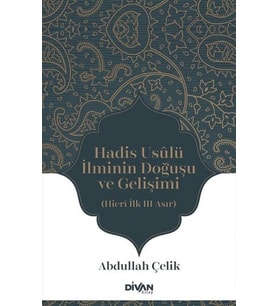 Hadis Usûlü İlminin Doğuşu ve Gelişimi