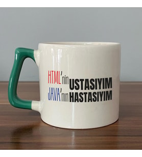 HTML'ni Ustasıyım JAVA'nın Hastasıyım Baskılı Yeşil Kulplu D Kupa