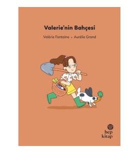 İlk Okuma Hikâyeleri: Valerie’nin Bahçesi