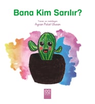 Bana Kim Sarılır?