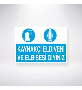 Kaynakçı Eldiveni ve Elbisesi Giyiniz