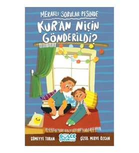 Meraklı Sorular Peşinde – Kur’an Niçin Gönderildi?