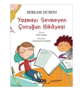 Yazmayı Sevmeyen Çocuğun Hikayesi