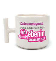 Kadın Susuyorsa Baskılı Kadınlar Günü Beyaz Kulplu T Kupa