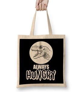 Funny Always Hungry Dinosaur Eating Joke Bez Çanta Uzun Saplı