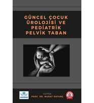 Güncel Çocuk Ürolojisi ve Pediatrik Pelvik Taban