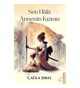 Sen Hala Annenin Kızısın