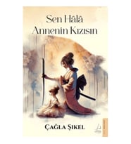 Sen Hala Annenin Kızısın