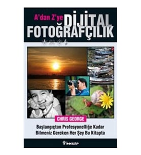 A'dan Z'ye Dijital Fotoğrafçılık