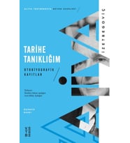 Tarihe Tanıklığım - Otobiyografik Kayıtlar