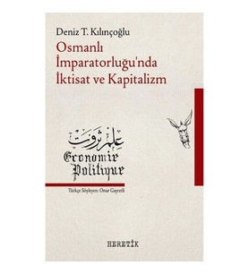 Osmanlı İmparatorluğu’nda İktisat ve Kapitalizm