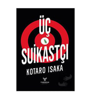 Üç Suikastçı / Theseus Yayınevi / Kotaro Isaka