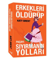 Erkekleri Öldürüp Paçayı Sıyırmanın Yolları