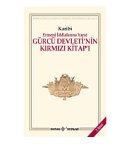 Gürcü Devleti'nin Kırmızı Kitap'ı Ermeni İddialarına Yanıt