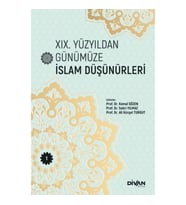 XIX. Yüzyıldan Günümüze İslam Düşünürleri –Cilt 1