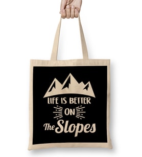 Life Is Better On The Slopes Skiing & Snowboarding Bez Çanta Uzun Saplı