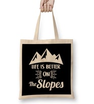 Life Is Better On The Slopes Skiing & Snowboarding Bez Çanta Uzun Saplı