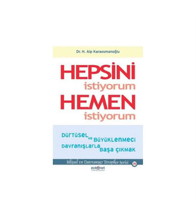 Hepsini İstiyorum Hemen İstiyorum Psikonet Yayınları
