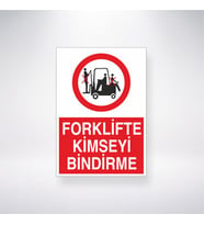 Forklifte Kimseyi Bindirme 21x35 Arkası Yapışkanlı Levha