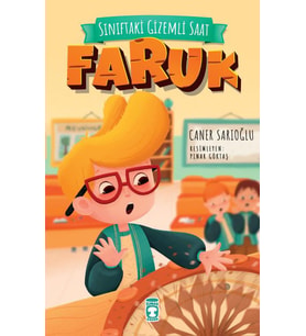 Sınıftaki Gizemli Saat - Faruk - Caner Sarıoğlu - Timaş Yayınları