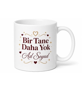 İsme Özel Bir Tane Daha Yok Yazılı Kupa Bardak Kişiye Özel Hediye