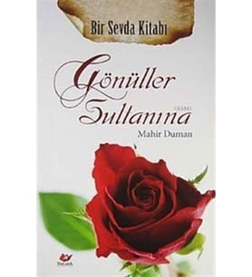 Bir Sevda Kitabı Gönüller Sultanına