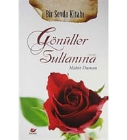 Bir Sevda Kitabı Gönüller Sultanına