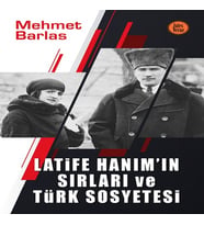 Latife Hanım’ın Sırları ve Türk Sosyetesi