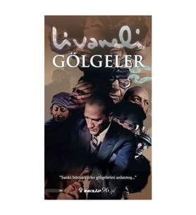 Gölgeler Zülfü Livaneli İnkılap Kitabevi