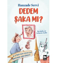Dedem Şaka Mı?