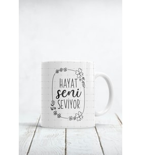 Hayat Seni Seviyor Baskılı Kupa Bardak
