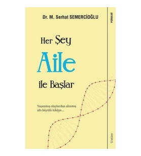 Her Şey Aile ile Başlar