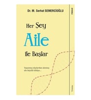 Her Şey Aile ile Başlar