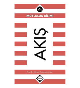 Akış: Mutluluk Bilimi