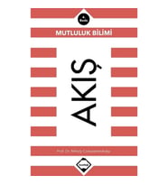 Akış: Mutluluk Bilimi