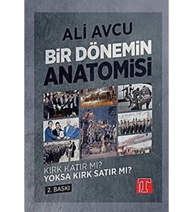 Bir Dönemin Anatomisi - Kırk Katır mı? Yoksa Kırk mı?