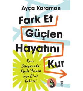 Fark Et, Güçlen, Hayatını Kur