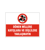 Dönen millere yaklaşma, isg uyarı levhası