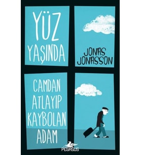 Yüz Yaşında Camdan Atlayıp Kaybolan Adam