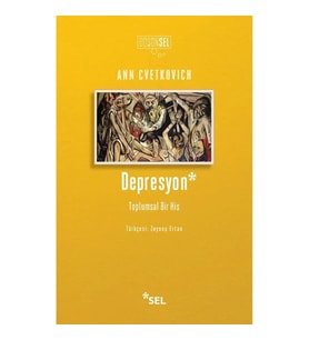 Depresyon: Toplumsal Bir His
