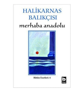 MERHABA ANADOLU - BÜTÜN ESERLERİ -4