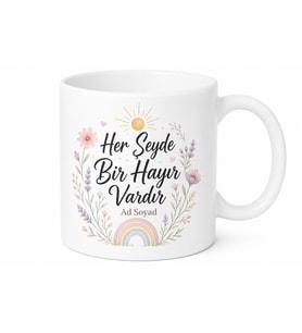 Her Şeyde Bir Hayır Vardır İyimserlik Kupası Hediye Bardak
