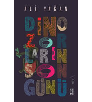 Dinozorların Son Günü Ali Yağan