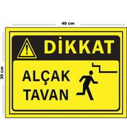 Metal Dikkat Alçak Tavan (Dikey) 30 cm x 40 cm A3 Büyüklüğünde Uyarı Levhası Yönlendirme Tabelası